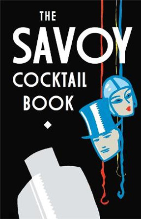 The Savoy Cocktail Book by The Savoy Hotel