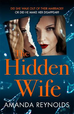 The Hidden Wife: The twisting, turning new psychological thriller that will have you hooked Amanda Reynolds 9781472261557