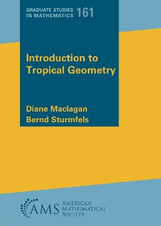 Introduction to Tropical Geometry by Diane Maclagan 9781470468569