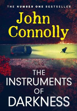 The Instruments of Darkness: A Charlie Parker Thriller by John Connolly 9781529391862
