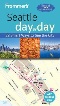 Frommer's Seattle day by day by Donald Olson 9781628873825