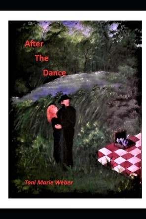 After the Dance by Toni Marie Weber 9781086176384