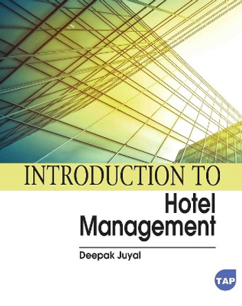 Introduction to Hotel Management by Deepak Juyal 9781774697184