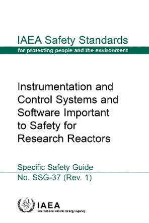 Instrumentation and Control Systems and Software Important to Safety for Research Reactors by IAEA 9789201033239