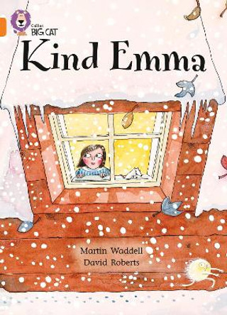 Kind Emma: Band 06/Orange (Collins Big Cat) by Martin Waddell