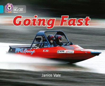 Going Fast: Band 07/Turquoise (Collins Big Cat) by Janice Vale