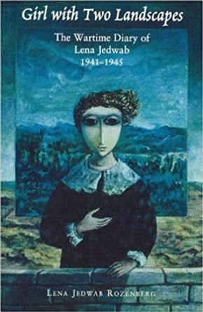 Girl with Two Landscapes: The Wartime Diary of Lena Jedwab, 1941-1945 by Lena Jedwab 9798987160978