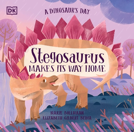 A Dinosaur's Day: Stegosaurus Makes Its Way Home by Elizabeth Gilbert Bedia 9780241636695