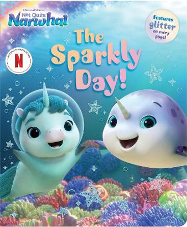 The Sparkly Day! by Gloria Cruz 9781665956147