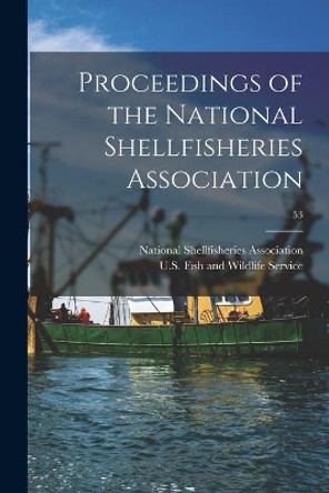 Proceedings of the National Shellfisheries Association; 53 by National Shellfisheries Association 9781013474729