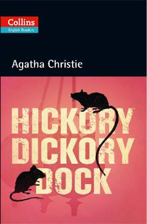 Hickory Dickory Dock: B2 (Collins Agatha Christie ELT Readers) by Agatha Christie