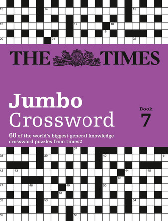 The Times 2 Jumbo Crossword Book 7: 60 large general-knowledge crossword puzzles by John Grimshaw