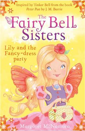 The Fairy Bell Sisters: Lily and the Fancy-dress Party by Margaret McNamara