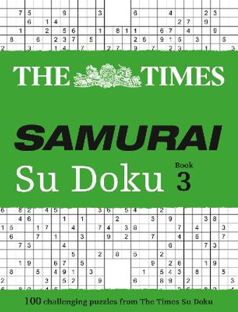 The Times Samurai Su Doku 3: 100 challenging puzzles from The Times by The Times