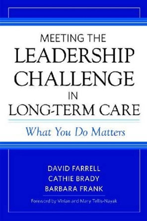 Meeting the Leadership Challenge in Long-Term Care by David Farrell 9781932529708