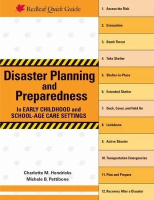 Disaster Planning and Preparedness in Early Childhood and School-Age Care Settings by Charlotte M. Hendricks 9781605544076