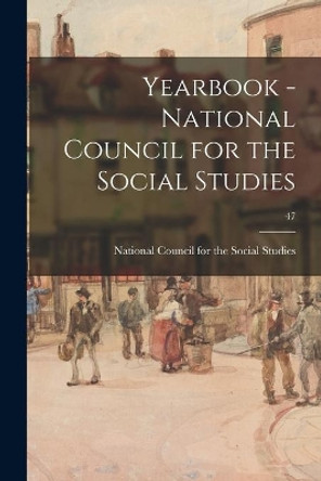 Yearbook - National Council for the Social Studies; 47 by National Council for the Social Studies 9781013581243