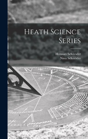 Heath Science Series by Herman 1905- Schneider 9781013616792