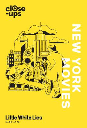 New York Movies (Close-Ups, Book 3) by Mark Asch