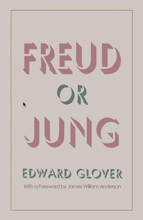 Freud or Jung by Edward Glover 9780810109049