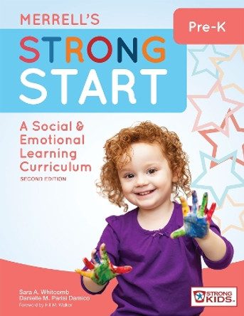 Merrell's Strong Start - Pre-K: A Social and Emotional Learning Curriculum by Sara A. Whitcomb 9781598579697