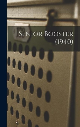 Senior Booster (1940) by Anonymous 9781013824203