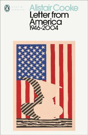 Letter from America: 1946-2004 by Alistair Cooke