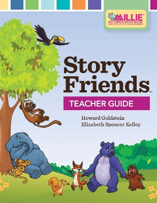 Story Friends Teacher Guide: An Early Literacy Intervention for Improving Oral Language by Howard Goldstein 9781681251318