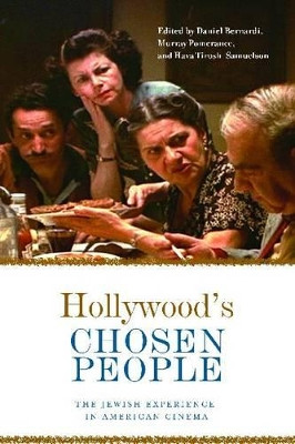 Hollywood's Chosen People: The Jewish Experience in American Cinema by Daniel Bernardi 9780814334829
