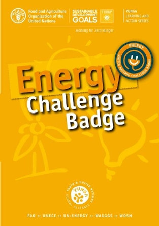 Energy Challenge Badge by Food and Agriculture Organization of the United Nations 9789251313787