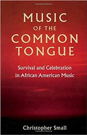Music of the Common Tongue by Christopher Small 9780819563576