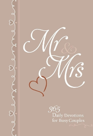 Mr & Mrs: 365 Daily Devotions for Busy Couples: 365 Daily Devotions for Busy Couples by Broadstreet Publishing 9781424561896