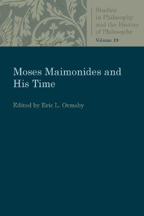 Moses Maimonides and His Time by Eric L. Ormsby 9780813230788