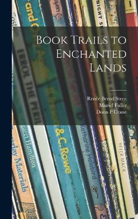 Book Trails to Enchanted Lands; 3 by Renée Bernd Stern 9781014009159