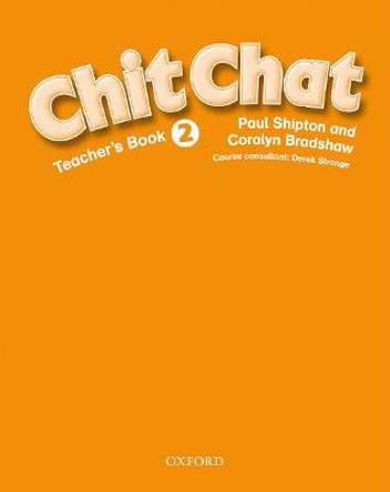 Chit Chat 2: Teacher's Book by Paul Shipton