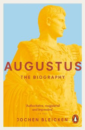 Augustus: The Biography by Jochen Bleicken