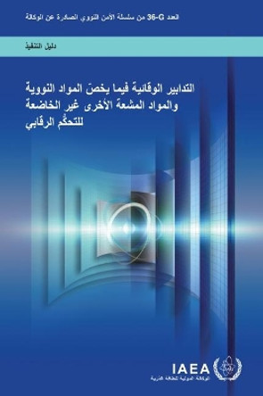 Preventive Measures for Nuclear and Other Radioactive Material out of Regulatory Control (Arabic Edition) by International Atomic Energy Agency 9789206194218