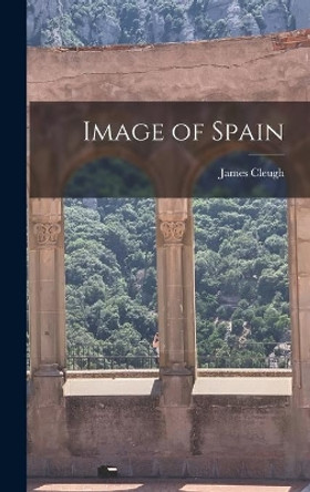 Image of Spain by James Cleugh 9781014166456