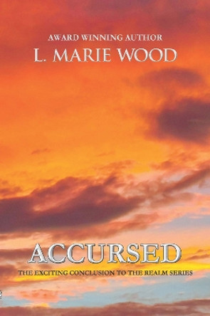 Accursed: Book Three by L. Marie Wood 9781736850145
