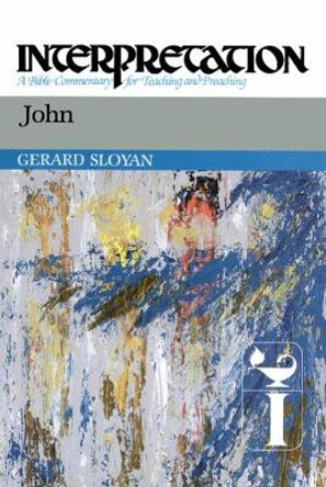 John: Interpretation by Gerard S. Sloyan 9780804231251