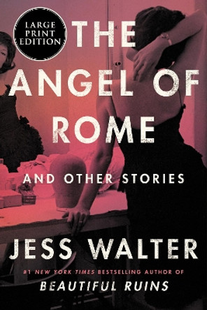 The Angel of Rome: And Other Stories by Jess Walter 9780063242272