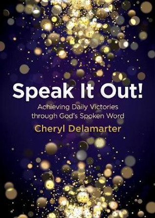 Speak It Out! by Cheryl Delamarter 9780999179451