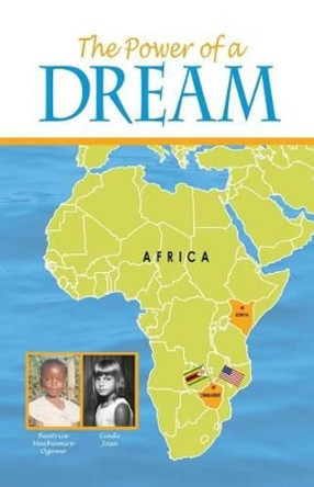 The Power of a Dream by Beatrice Machamire-Ogomo 9780998293110