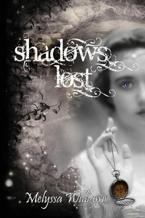 Shadows Lost by Melyssa Williams 9780998488110