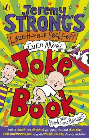 Jeremy Strong's Laugh-Your-Socks-Off-Even-More Joke Book by Jeremy Strong