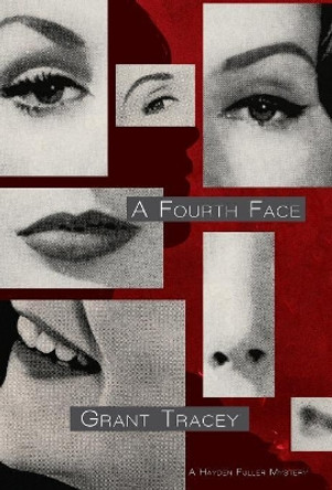 A Fourth Face by Grant Tracey 9780998705743