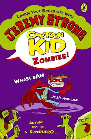 Cartoon Kid - Zombies! by Jeremy Strong