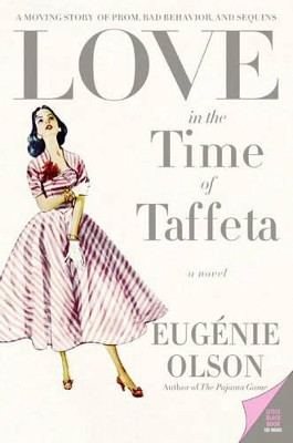 Love in the Time of Taffeta by Eugenie Olson 9780060815448