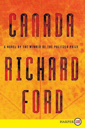 Canada by Richard Ford 9780062128515