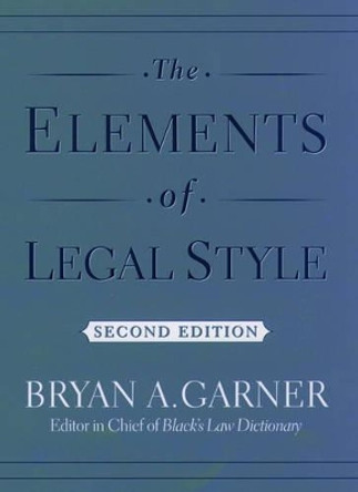 The Elements of Legal Style by Bryan A. Garner 9780195141627